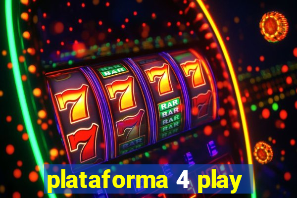 plataforma 4 play